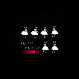 againstthesilenceIII